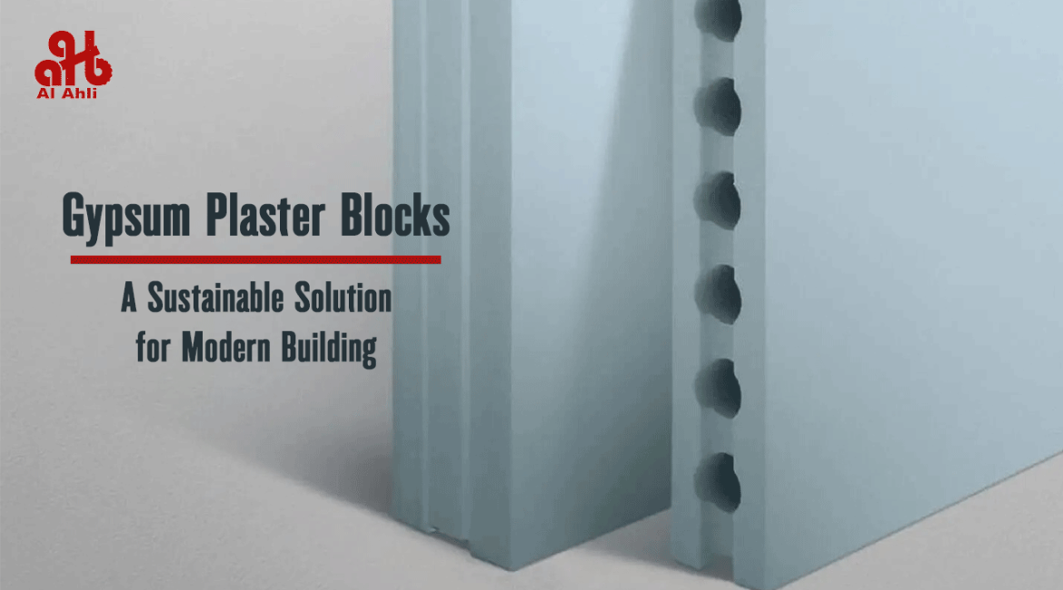 Gypsum Plaster Blocks: A Sustainable Solution for Modern Building